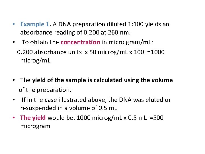 • Example 1. A DNA preparation diluted 1: 100 yields an absorbance reading