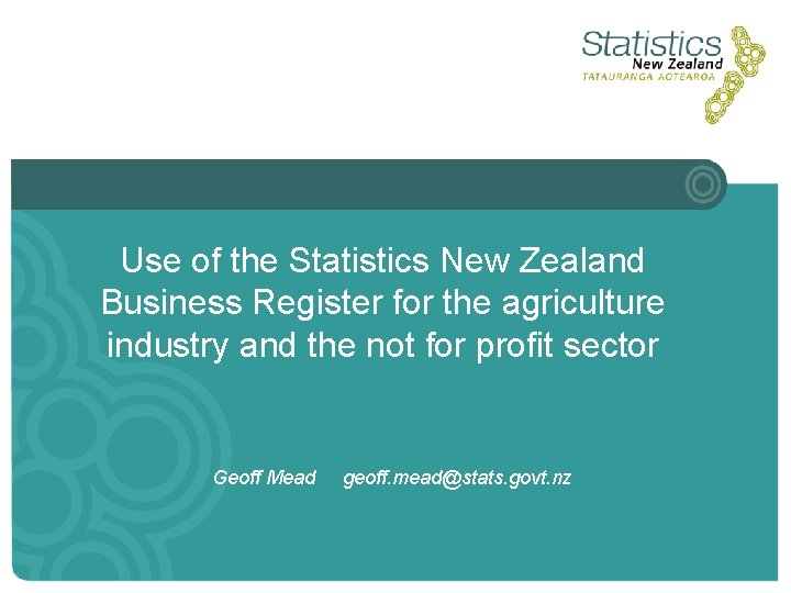 Use of the Statistics New Zealand Business Register for the agriculture industry and the