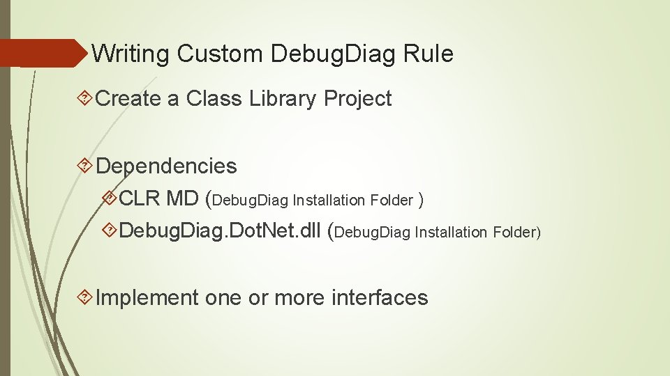 Writing Custom Debug. Diag Rule Create a Class Library Project Dependencies CLR MD (Debug.
