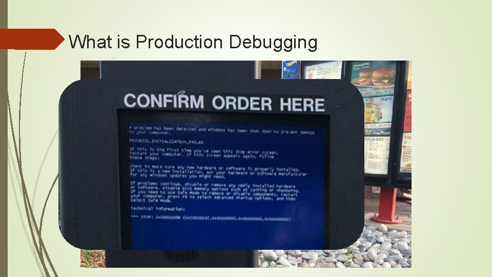 What is Production Debugging 