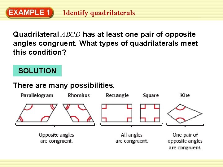 EXAMPLE 1 Identify quadrilaterals Quadrilateral ABCD has at least one pair of opposite angles
