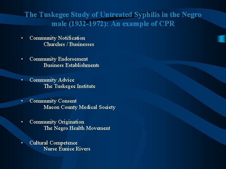 The Tuskegee Study of Untreated Syphilis in the Negro male (1932 -1972): An example