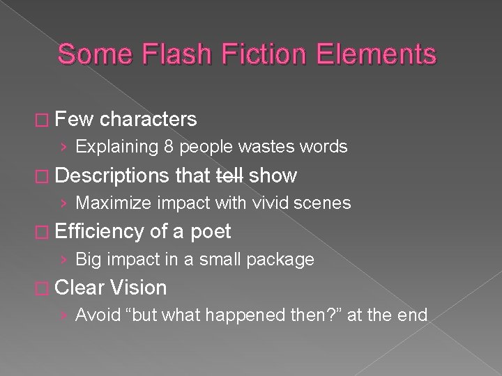Some Flash Fiction Elements � Few characters › Explaining 8 people wastes words �