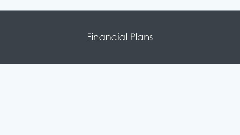 Financial Plans 