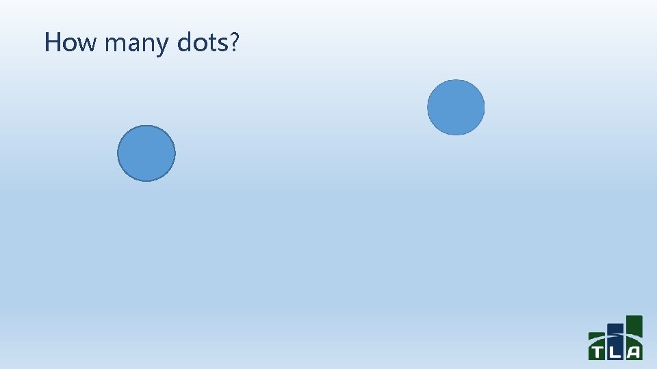 How many dots? 