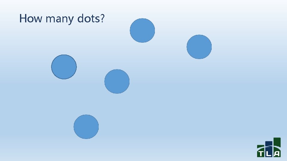 How many dots? 