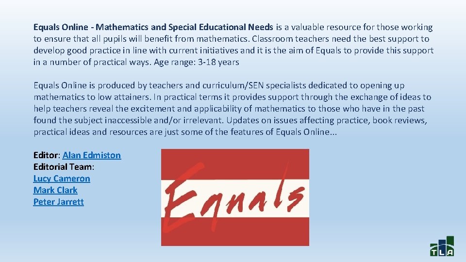 Equals Online - Mathematics and Special Educational Needs is a valuable resource for those