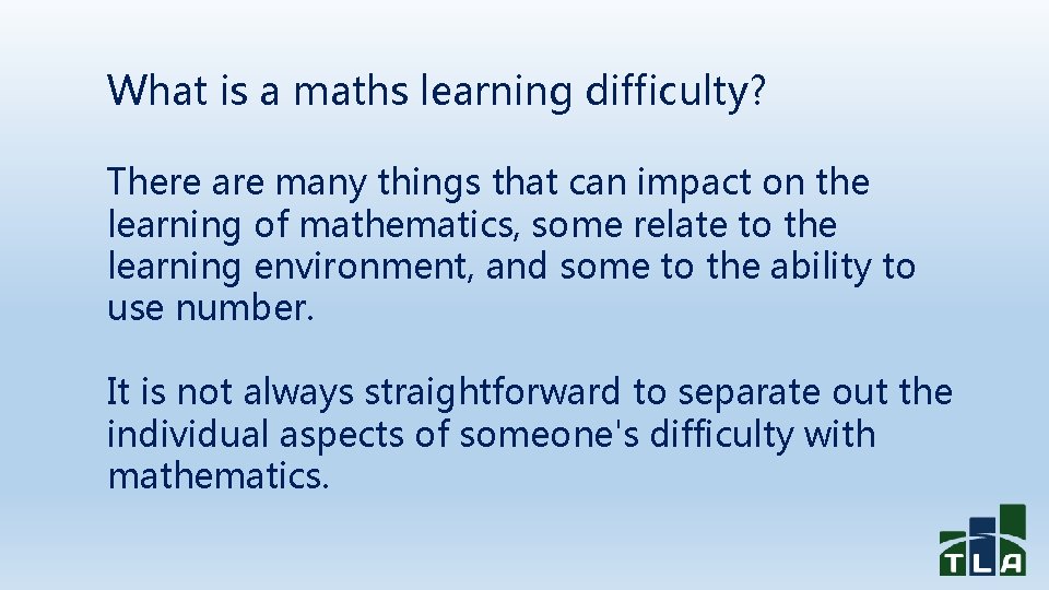 What is a maths learning difficulty? There are many things that can impact on