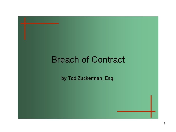 Breach of Contract by Tod Zuckerman, Esq. 1 
