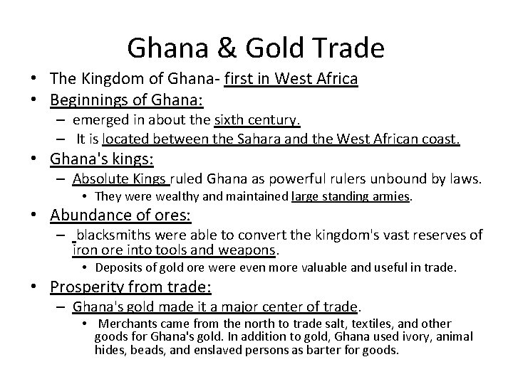 Ghana & Gold Trade • The Kingdom of Ghana- first in West Africa •