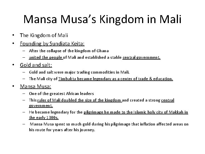 Mansa Musa’s Kingdom in Mali • The Kingdom of Mali • Founding by Sundiata