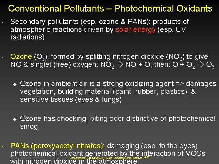 Conventional Pollutants – Photochemical Oxidants • • Secondary pollutants (esp. ozone & PANs): products