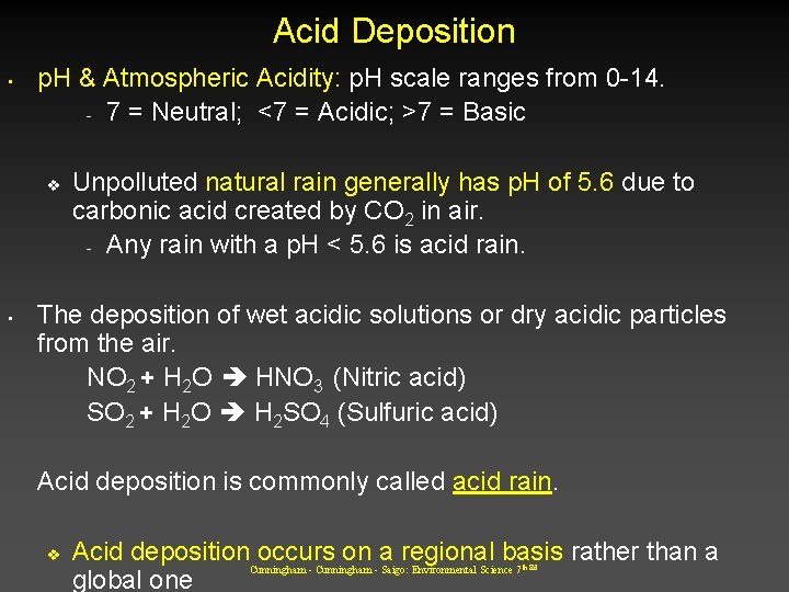 Acid Deposition • • p. H & Atmospheric Acidity: p. H scale ranges from