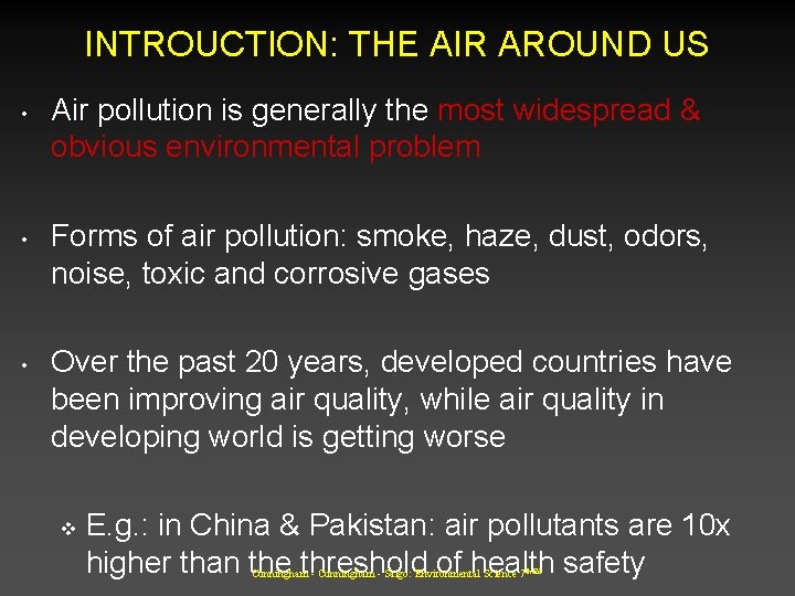 INTROUCTION: THE AIR AROUND US • • • Air pollution is generally the most