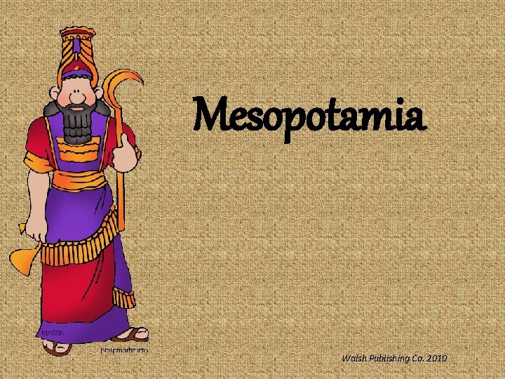 Mesopotamia Walsh Publishing Co. 2010 