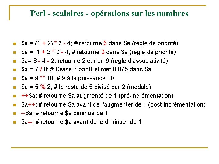 Perl - scalaires - opérations sur les nombres n n n n n $a