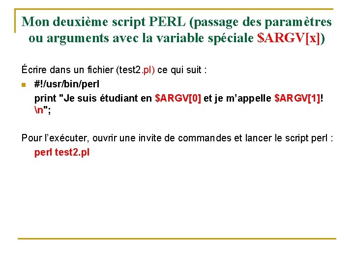 Mon deuxième script PERL (passage des paramètres ou arguments avec la variable spéciale $ARGV[x])