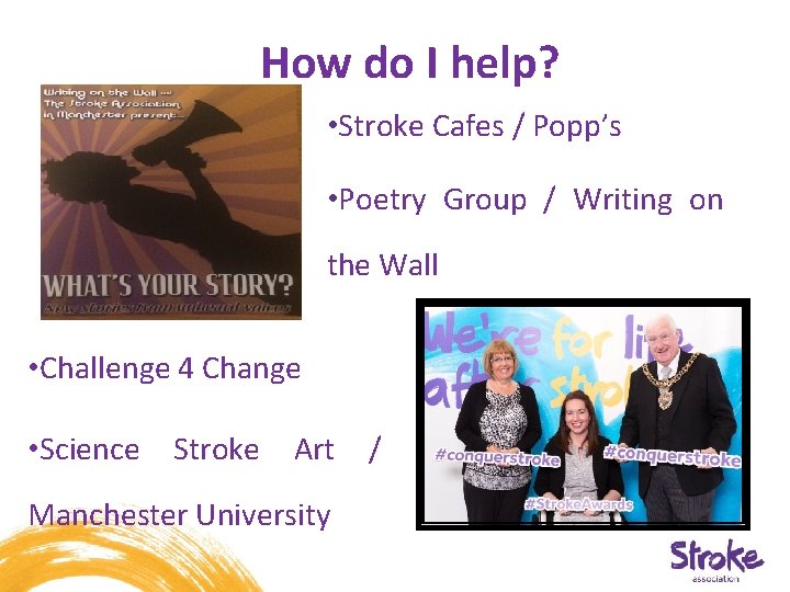 How do I help? • Stroke Cafes / Popp’s • Poetry Group / Writing How do I help? • Stroke Cafes / Popp’s • Poetry Group / Writing