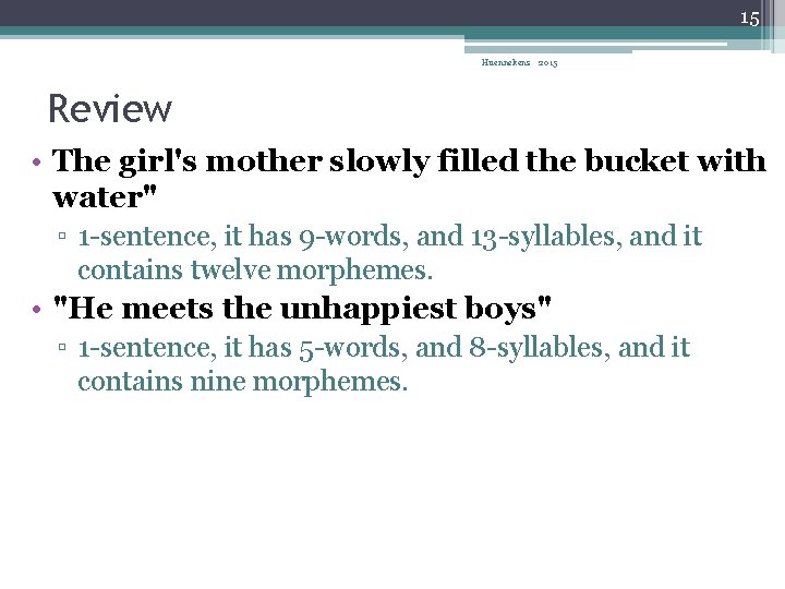 15 Huennekens 2015 Review • The girl's mother slowly filled the bucket with water"