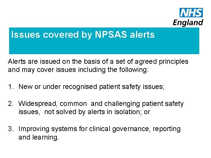 Issues covered by NPSAS alerts Alerts are issued on the basis of a set