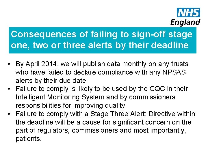 Consequences of failing to sign-off stage one, two or three alerts by their deadline