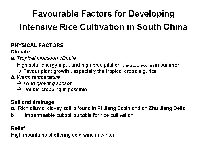 Favourable Factors for Developing Intensive Rice Cultivation in South China PHYSICAL FACTORS Climate a.