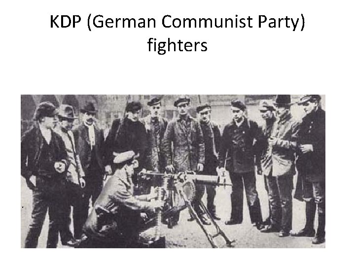 KDP (German Communist Party) fighters . 