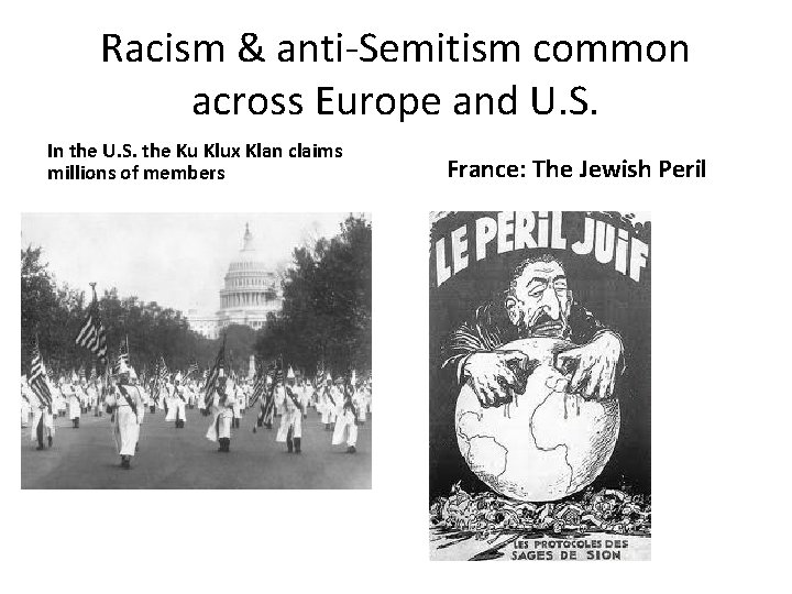 Racism & anti-Semitism common across Europe and U. S. In the U. S. the