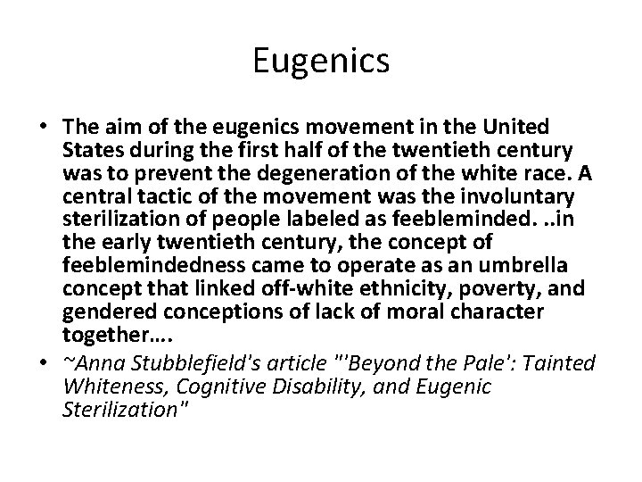 Eugenics • The aim of the eugenics movement in the United States during the