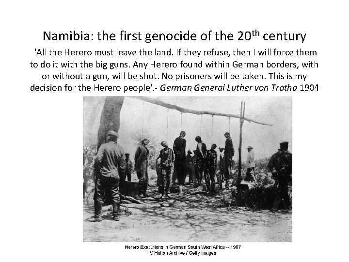 Namibia: the first genocide of the 20 th century 'All the Herero must leave