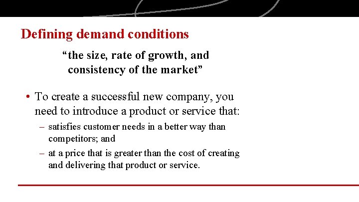 Are the demand conditions in your industry favorable