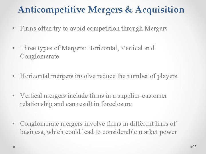 Anticompetitive Mergers & Acquisition • Firms often try to avoid competition through Mergers •