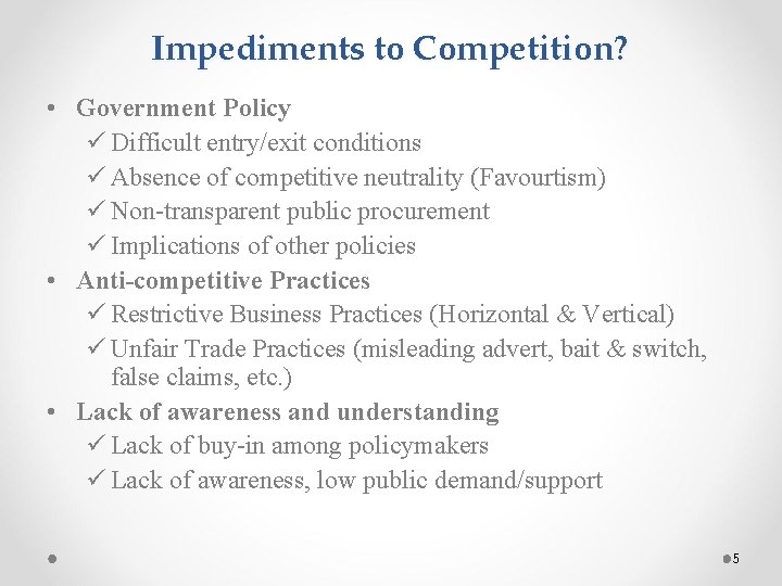 Impediments to Competition? • Government Policy ü Difficult entry/exit conditions ü Absence of competitive