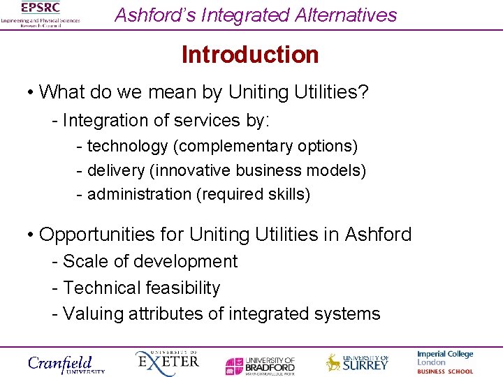 Ashford’s Integrated Alternatives Introduction • What do we mean by Uniting Utilities? - Integration