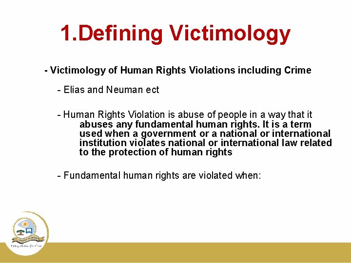 1. Defining Victimology - Victimology of Human Rights Violations including Crime - Elias and