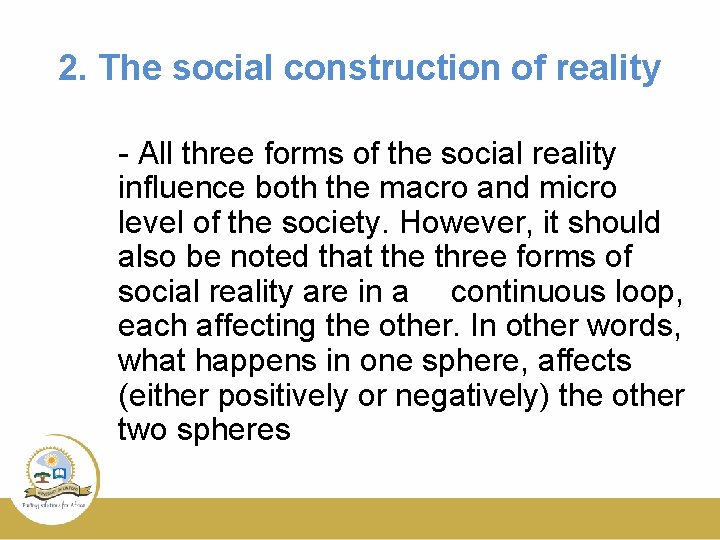 2. The social construction of reality - All three forms of the social reality 2. The social construction of reality - All three forms of the social reality