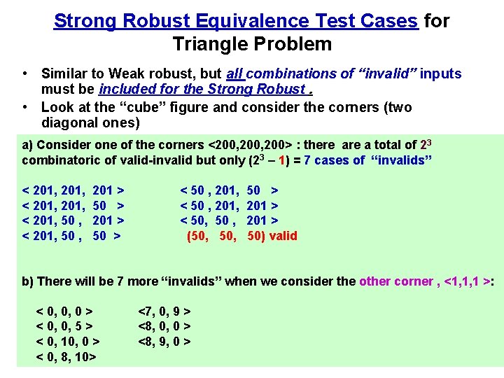 Strong Robust Equivalence Test Cases for Triangle Problem • Similar to Weak robust, but