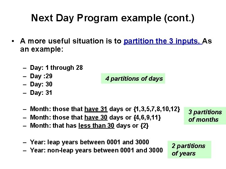 Next Day Program example (cont. ) • A more useful situation is to partition