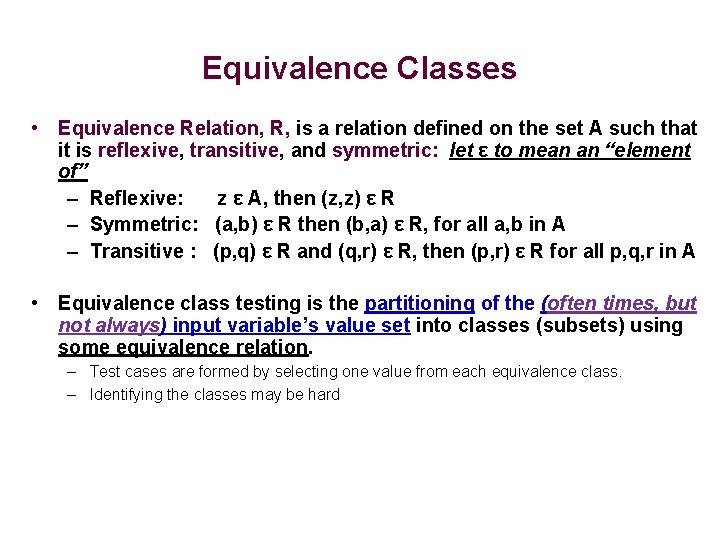 Equivalence Classes • Equivalence Relation, R, is a relation defined on the set A