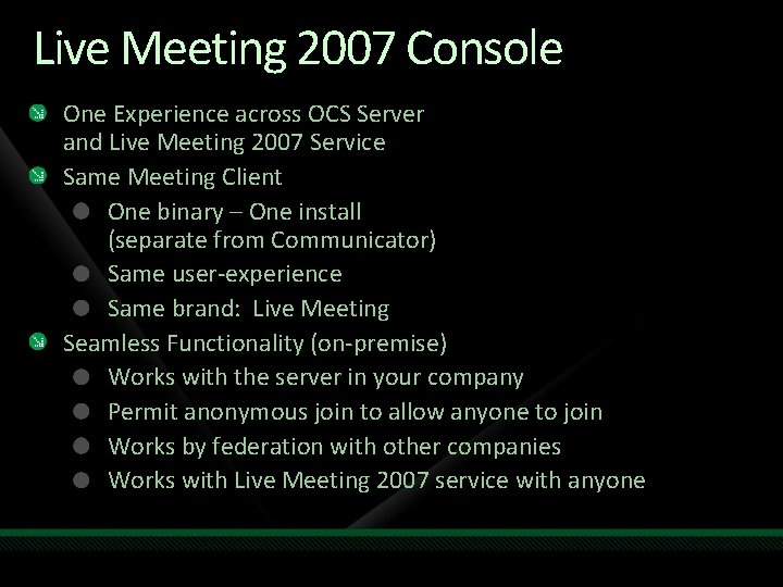 Live Meeting 2007 Console One Experience across OCS Server and Live Meeting 2007 Service