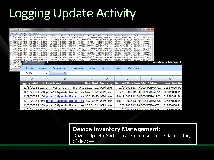 Logging Update Activity Device Inventory Management: Device Update Audit logs can be used to