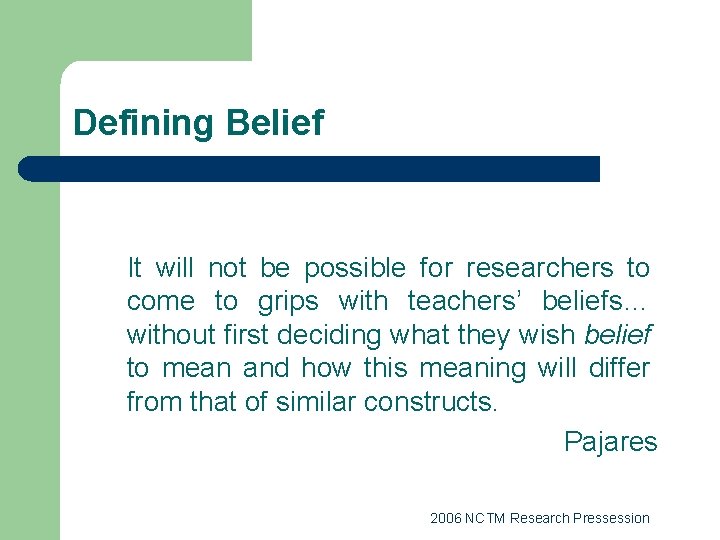 Defining Belief It will not be possible for researchers to come to grips with