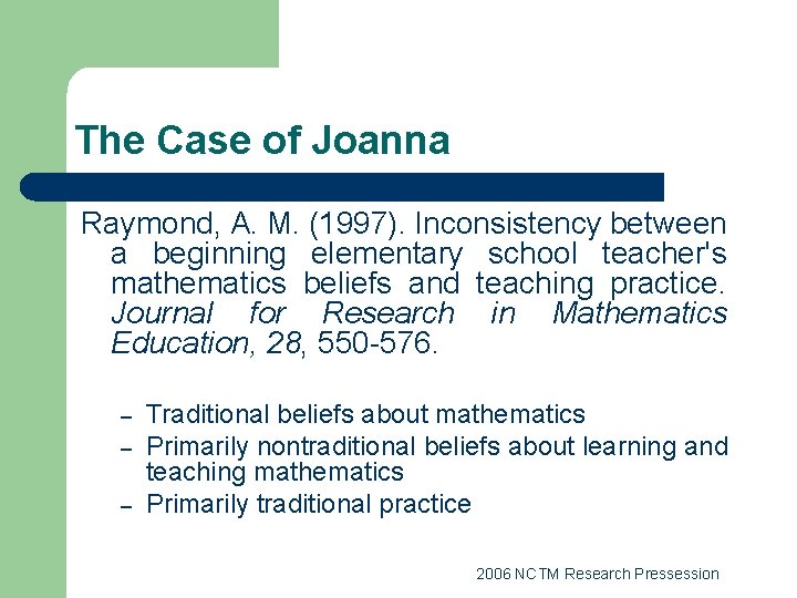 The Case of Joanna Raymond, A. M. (1997). Inconsistency between a beginning elementary school