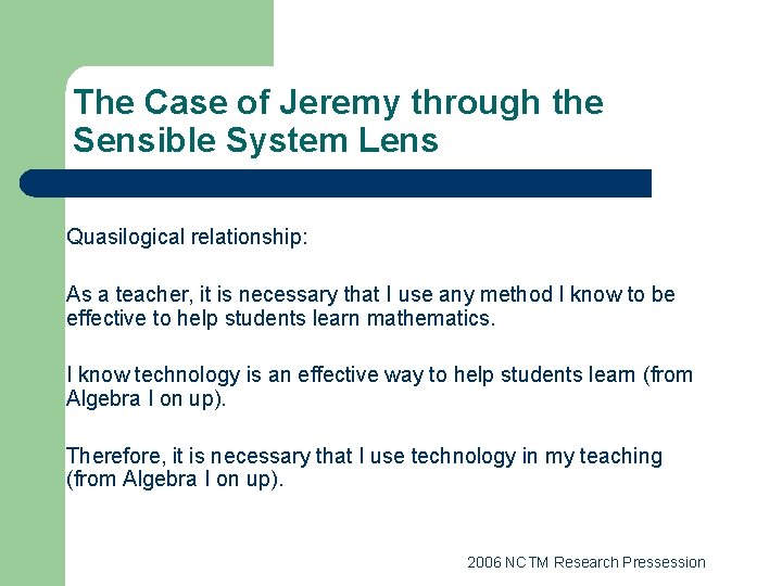 The Case of Jeremy through the Sensible System Lens Quasilogical relationship: As a teacher,