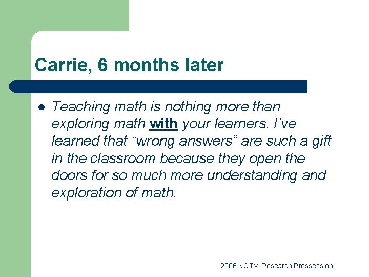 Carrie, 6 months later l Teaching math is nothing more than exploring math with