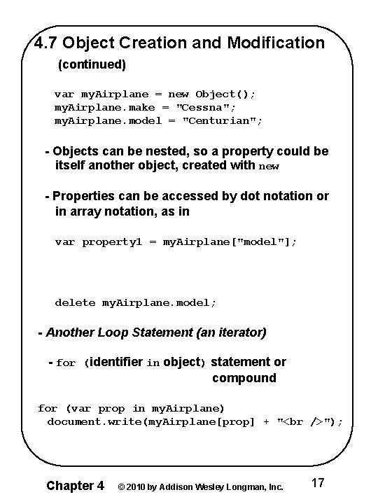 4. 7 Object Creation and Modification (continued) var my. Airplane = new Object(); my.