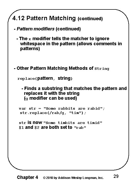 4. 12 Pattern Matching (continued) - Pattern modifiers (continued) - The x modifier tells