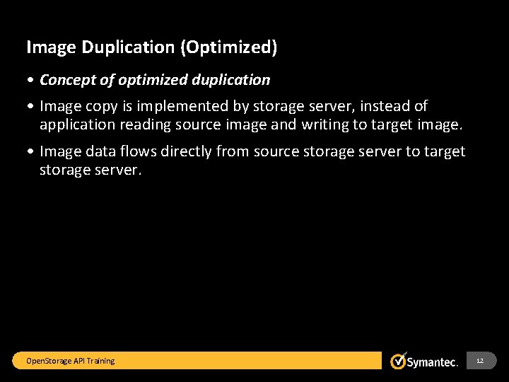 Image Duplication (Optimized) • Concept of optimized duplication • Image copy is implemented by