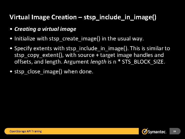 Virtual Image Creation – stsp_include_in_image() • Creating a virtual image • Initialize with stsp_create_image()