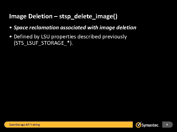 Image Deletion – stsp_delete_image() • Space reclamation associated with image deletion • Defined by